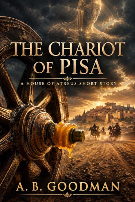 The Chariot of Pisa, a House of Atreus short story by A. B. Goodman